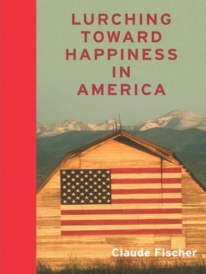 cover image of Lurching Towards Happiness in America